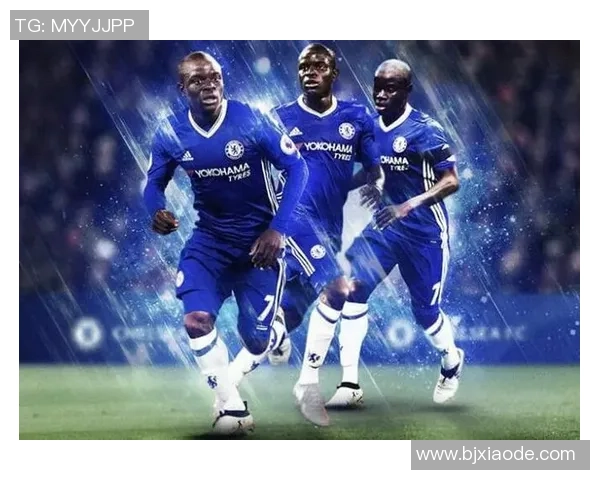 足球明星们热议坎特的卓越表现与无私奉献精神 足球明星们热议坎特的卓越表现与无私奉献精神